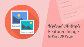 Upload multiple featured images in a post OR page (Wordpress)