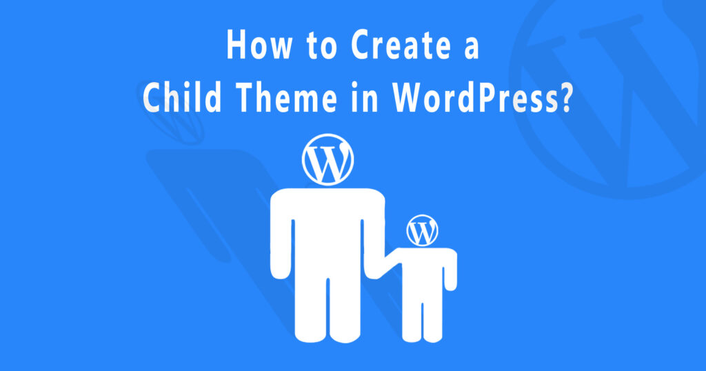 Create a Child Theme in WordPress