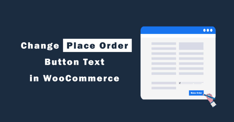 Change Place Order Button Text in WooCommerce