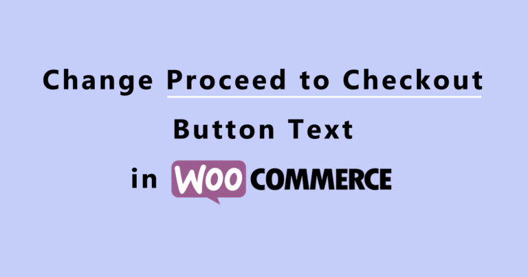 change proceed to checkout button text