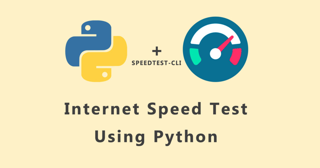 How to Test Internet Speed Using Python? - YourBlogCoach