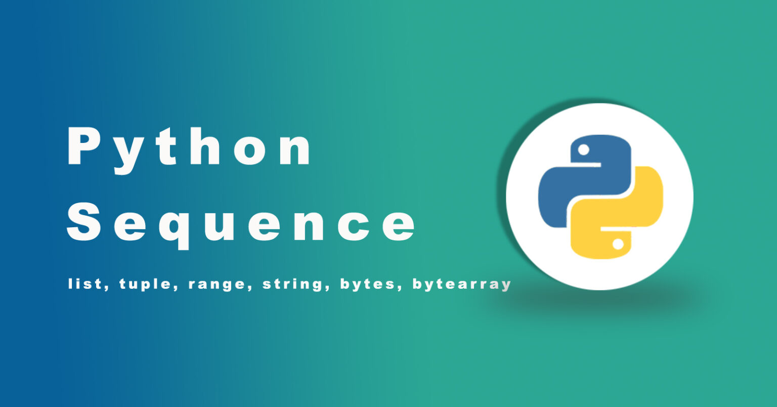 Full Guide Python Sequences - Types, Operations, And Functions