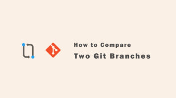 How to Compare Two Git Branches?