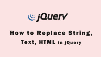 How to Replace String, Text or HTML in jQuery?