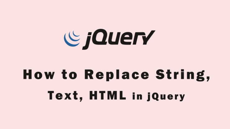 How to Replace String, Text or HTML in jQuery?