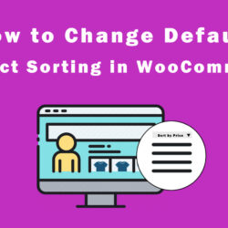 How to Change Default Product Sorting in WooCommerce?