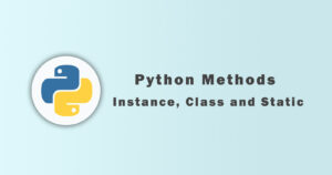 Python Methods - Instance, Class and Static Methods - YourBlogCoach