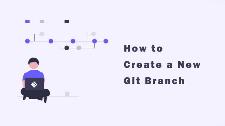 How to Create a New Git Branch?