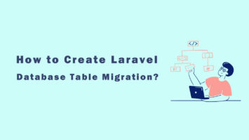 How to Create Database Table Using Migration in Laravel?