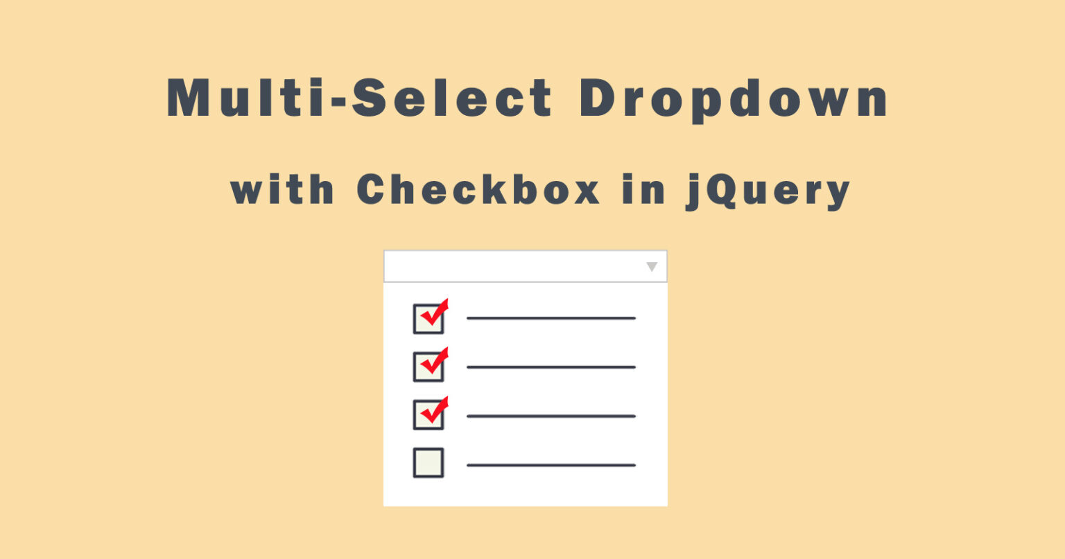 Multi-select Dropdown With Checkbox In JQuery - YourBlogCoach