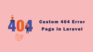 How to Create Custom 404 Error Page in Laravel 8 Application?