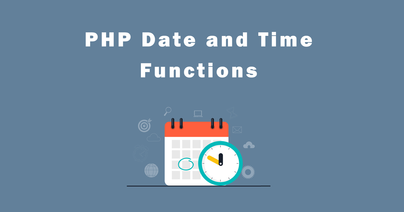 PHP – Date and Time Functions
