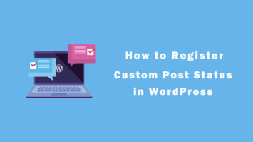 How to Register Custom Post Status in WordPress?