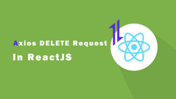How to Make Axios DELETE Request in React?