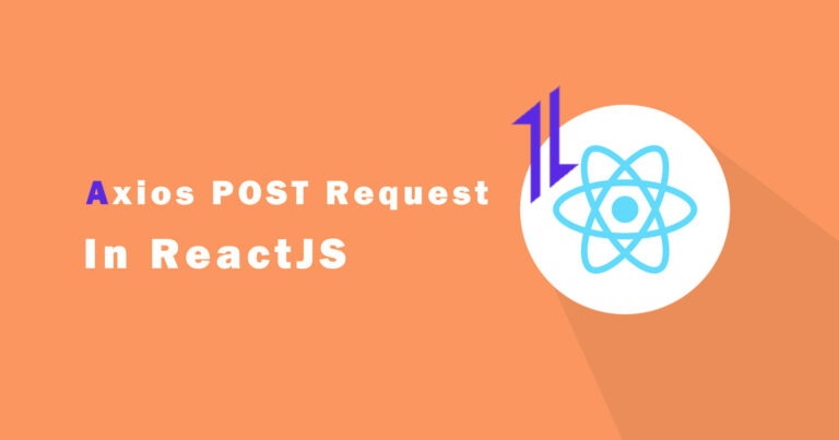 How to Make Axios POST Request in React?
