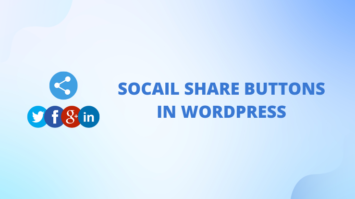 How to Add Social Share Buttons in WordPress?