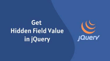 How to Get Hidden Field Value in jQuery?