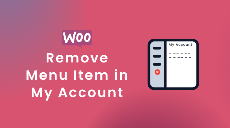 How to Remove Menu Item in My Account Page in WooCommerce?