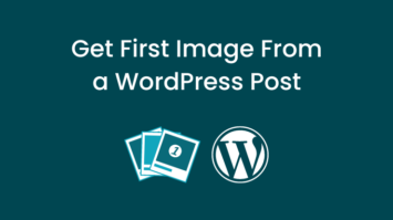 How to Get The First Image From a WordPress Post?