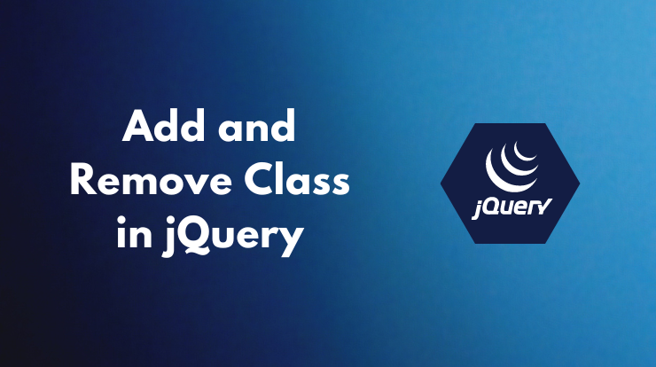 How to Add and Remove Class in jQuery?