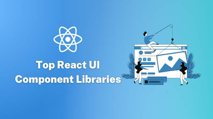 Top React Component UI Libraries