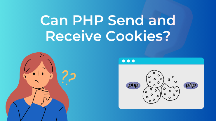 Can PHP Send and Receive Cookies?